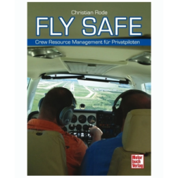 Fly Safe - Crew Resource Management für Privatpilo