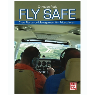 Fly Safe - Crew Resource Management für Privatpiloten