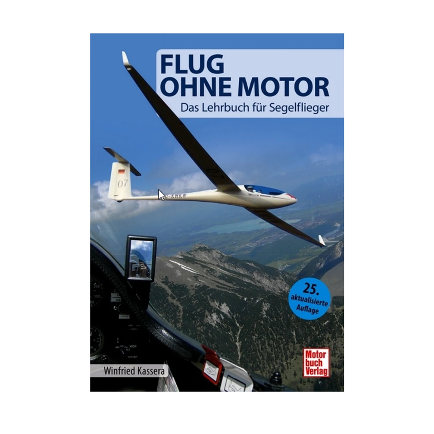 Flug ohne Motor - ein Lehrbuch für Segelflieger