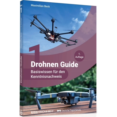 Drohnen Guide - Basiswissen für den Kenntnisnachweis