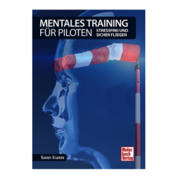 Mentales Training für Piloten - stressfrei und sic
