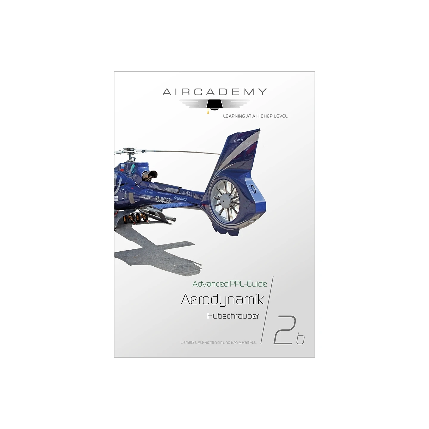 AirCademy Advanced PPL-Guide - Aerodynamik Hubschrauber (Band 2b)