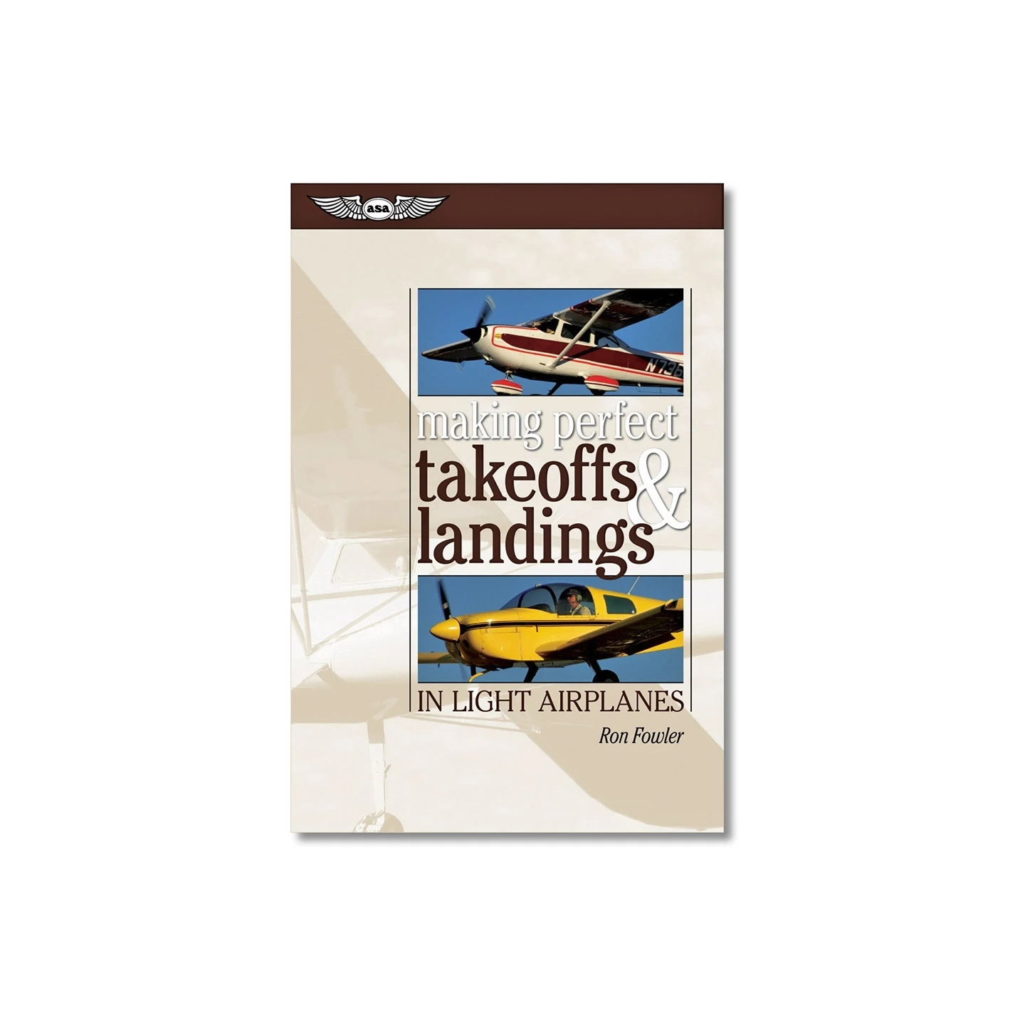 Making Perfect Takeoffs & Landings in Light Airplanes