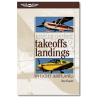 Making Perfect Takeoffs & Landings in Light Airplanes